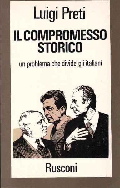 Il Compromesso storico [Texte imprimé] : un problema che divide gli Italiani