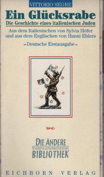 Ein Glücksrabe : die Geschichte eines italienischen Juden.