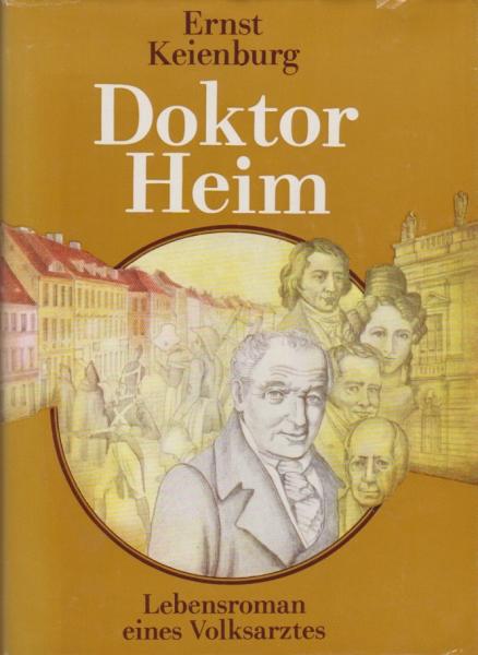Doktor Heim : Lebensroman e. Volksarztes.