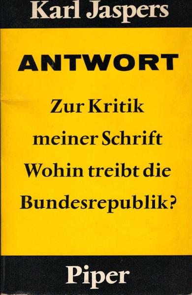 Antwort : Zur Kritik meiner Schrift Wohin treibt d. Bundesrepublik?.