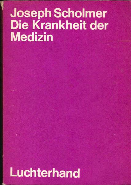 Die Krankheit der Medizin.