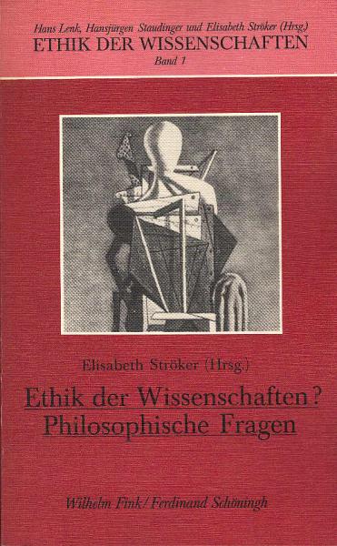 Ethik der Wissenschaften? : philosoph. Fragen.