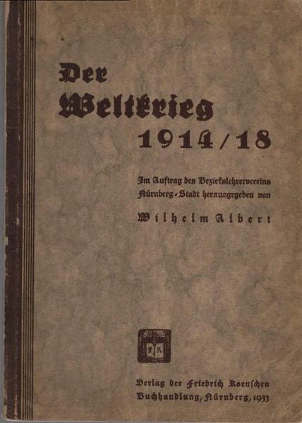 Der Weltkrieg 1914 / 18.