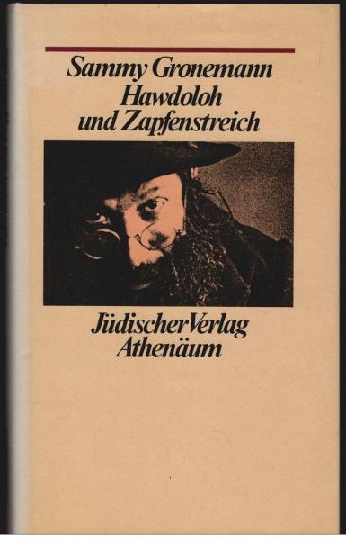 Hawdoloh und Zapfenstreich : Erinnerungen an d. ostjüdische Etappe 1916 - 1918.