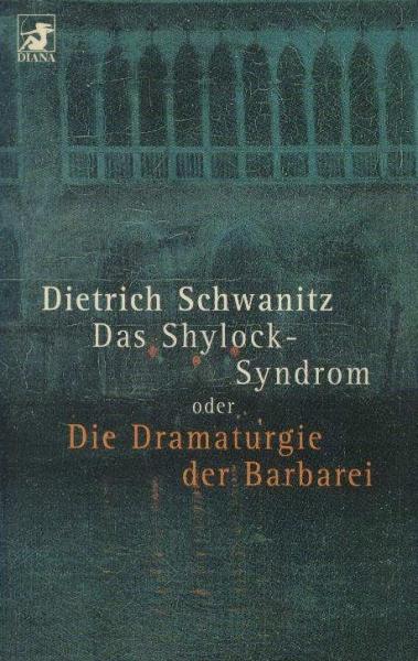Das Shylock-Syndrom oder die Dramaturgie der Barbarei.