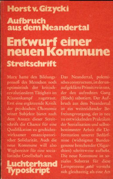 Aufbruch aus dem Neandertal : Entwurf e. neuen Kommune; eine Streitschrift.