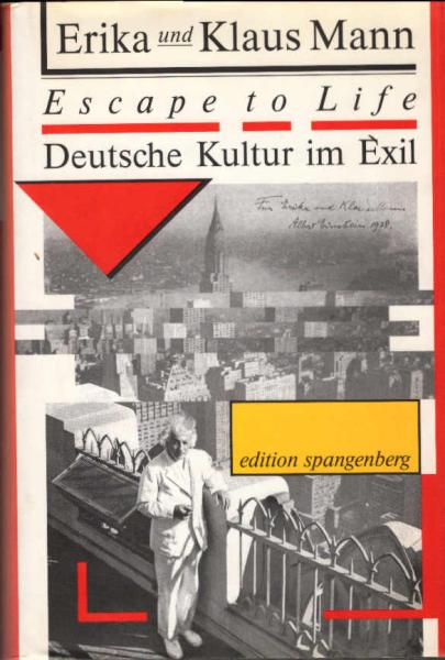 Escape to life : deutsche Kultur im Exil.