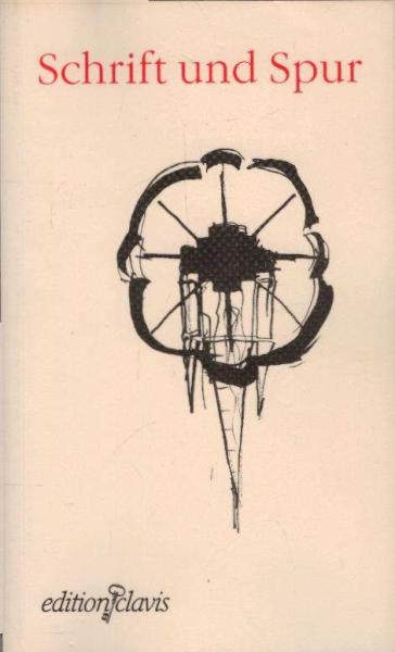 Schrift und Spur : Festschrift zum vierzigjährigen Bestehen 1953 - 1993 der Gesellschaft für Christlich-Jüdische Zusammenarbeit in Kassel e.V.