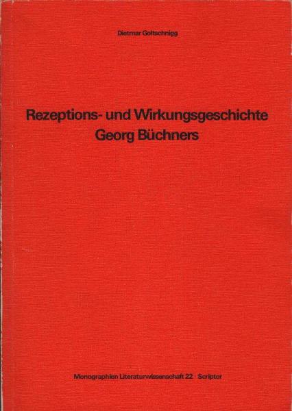 Rezeptions- und Wirkungsgeschichte Georg Büchners.