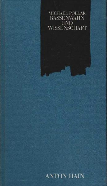 Rassenwahn und Wissenschaft : [Anthropologie, Biologie, Justiz und die nationalsozialistische Bevölkerungspolitik].