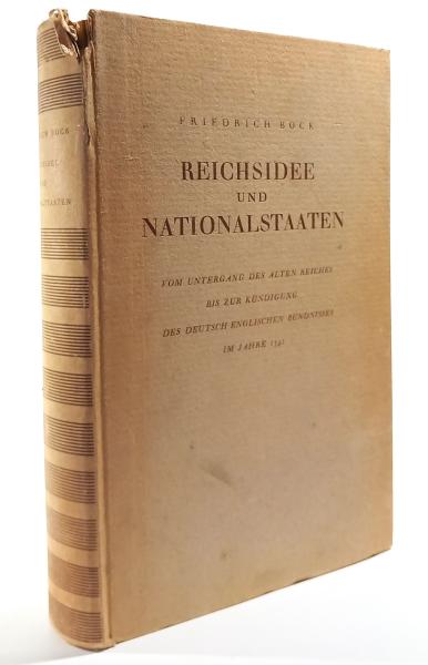 Reichsidee und Nationalstaaten : Vom Untergang d. alten Reiches bis zur Kündigung d. dt.-engl. Bündnisses im Jahre 1341.