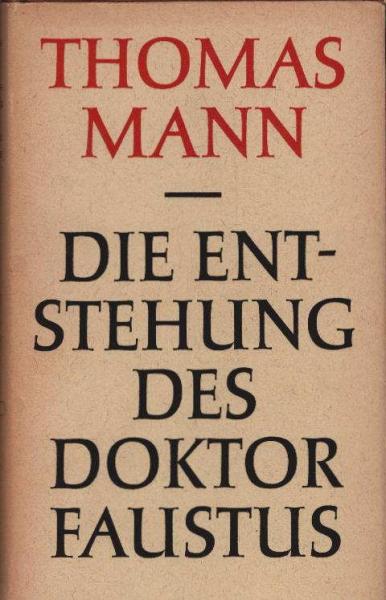 Die Entstehung des Doktor Faustus : Roman e. Romans.