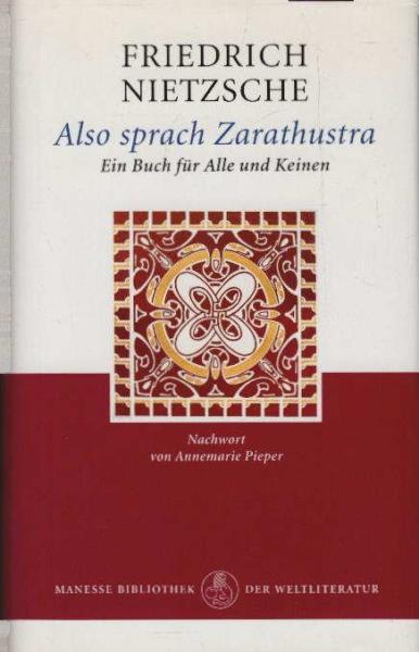 Also sprach Zarathustra : ein Buch für alle und keinen.