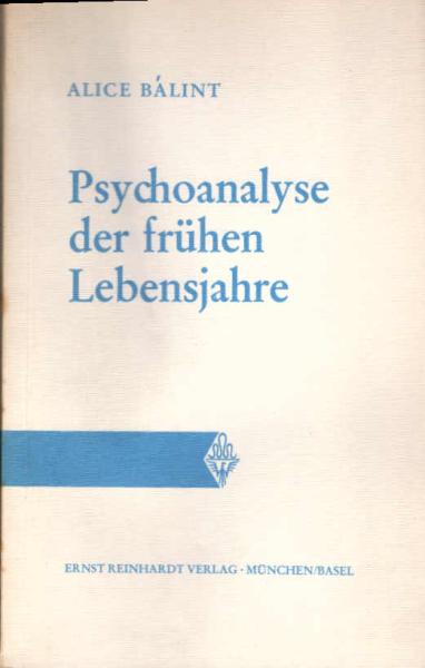 Psychoanalyse der frühen Lebensjahre.