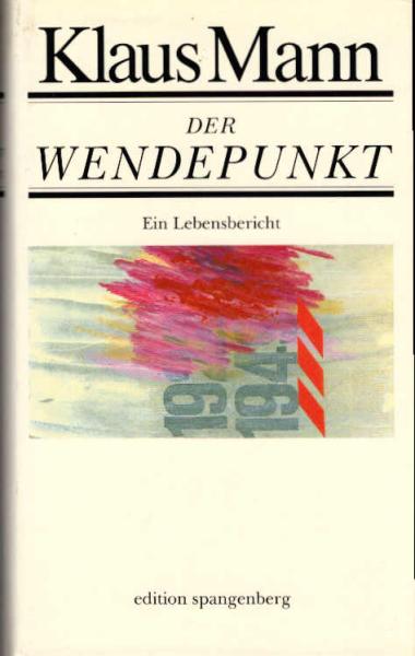 Der Wendepunkt : ein Lebensbericht ; das vorliegende Buch ist eine erweiterte Fassung, die der Autor selbst in deutscher Sprache schrieb.