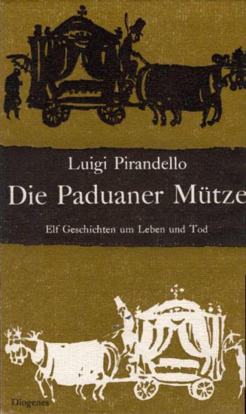 Die Paduaner Mütze : 11 Geschichten um Leben u. Tod.
