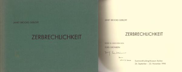 Zerbrechlichkeit : Janet Brooks Gerloff, Bilder zu Gedichten von Durs Grünbein  (= Suermondt-Ludwig-Museum Aachen, 26. September - 22. November 1998)