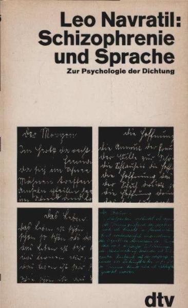 Schizophrenie und Sprache : Zur Psychologie d. Dichtung.