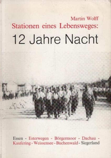 Stationen eines Lebensweges: 12 Jahre Nacht.