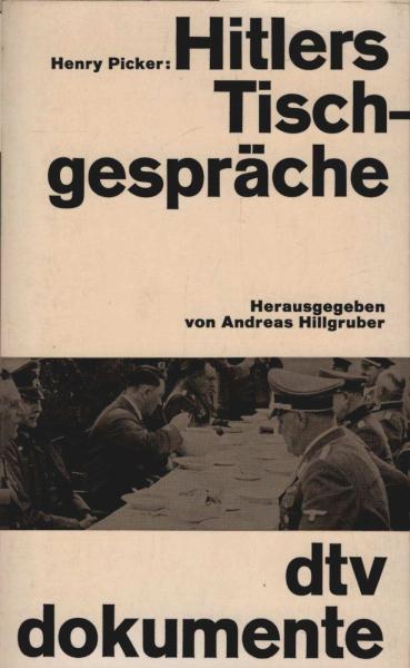 Hitlers Tischgespräche im Führerhauptquartier 1941 - 1942.