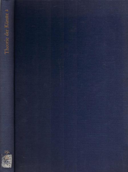 Beiträge zur Theorie der Künste im 19. [neunzehnten] Jahrhundert; Teil: Bd. 2.