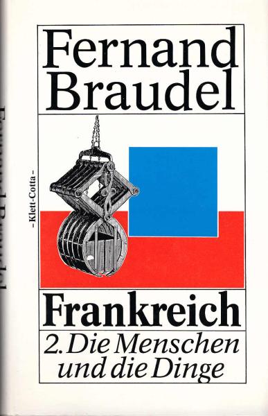 Frankreich; Teil: 2., Die Menschen und die Dinge.