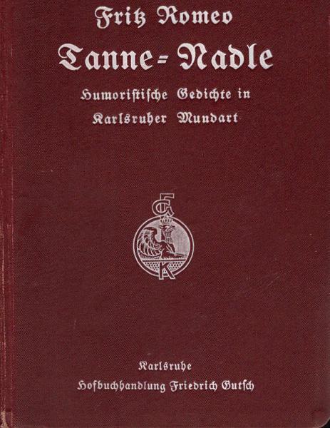 Tanne-Nadle. Humoristische Gedichte in Karlsruher Mundart