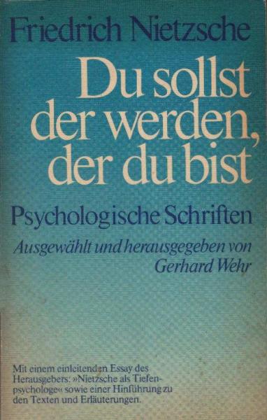 Du sollst der werden, der du bist : psycholog. Schriften.