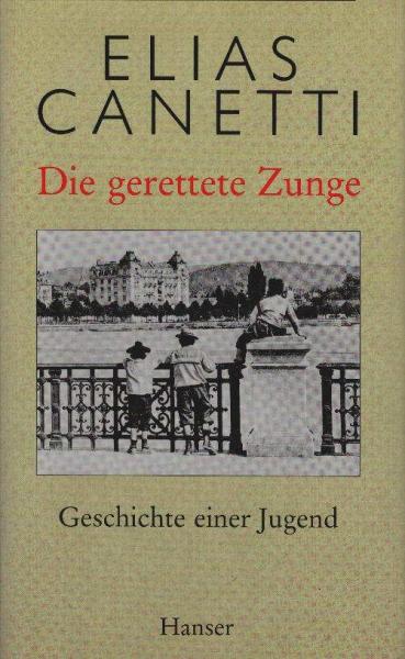 Die gerettete Zunge : Geschichte einer Jugend.