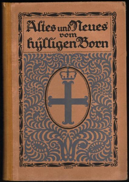 Altes und Neues vom hylligen Born.