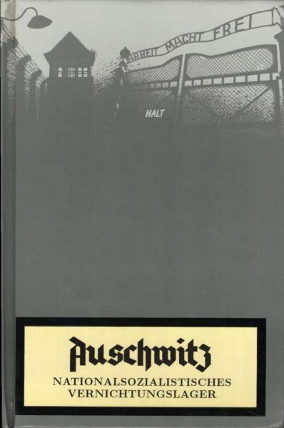 Auschwitz : nationalsozialistisches Vernichtungslager.