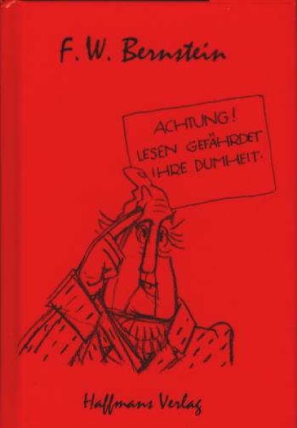 Lesen gefährdet Ihre Dumheit : ein Autorenalphabet mit Leserstimmen.