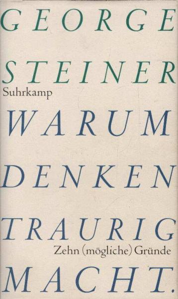 Warum Denken traurig macht : zehn (mögliche) Gründe.