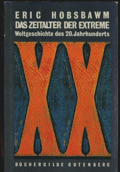 Das Zeitalter der Extreme. Weltgeschichte des 20. Jahrhunderts.
