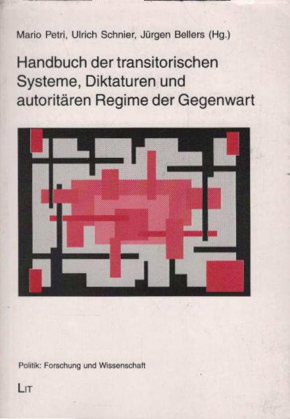 Handbuch der transitorischen Systeme, Diktaturen und autoritären Regime der Gegenwart.