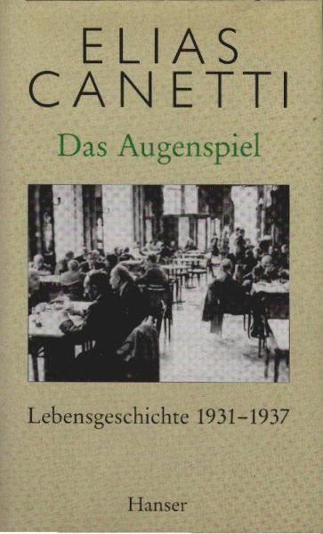 Das Augenspiel : Lebensgeschichte 1931 - 1937.
