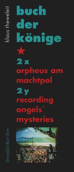 Buch der Könige. Band 2x: Orpheus am Machtpol - Band 2y: Recording angels' mysteries (2 Bände in Kassette)