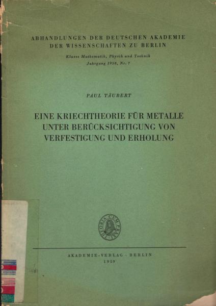 Eine Kriechtheorie für Metalle unter Berücksichtigung von Verfestigung und Erholung.