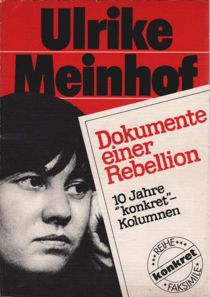 Dokumente einer Rebellion. 10 Jahre konkret-Kolumnen. Mit einem Personen- u. Sachregister.