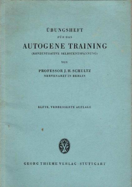 Übungsheft für das autogene Training : (Konzentrative Selbstentspannung).