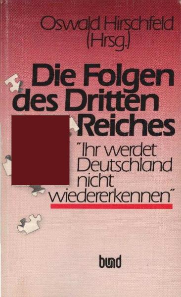 Die Folgen des Dritten Reiches : "Ihr werdet Deutschland nicht wiedererkennen!".