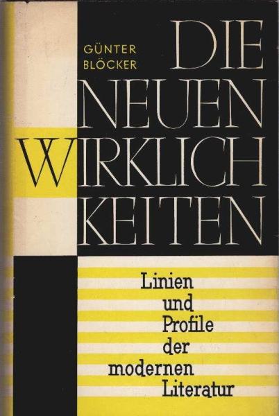 Die neuen Wirklichkeiten : Linien u. Profile d. modernen Literatur.