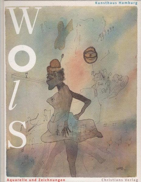 Wols : Aquarelle, Zeichnungen, Notizblätter aus dem Besitz von Marc Johannès ; [Katalog zur Ausstellung im Kunsthaus Hamburg, 10. November 2000 bis 21. Januar 2001].