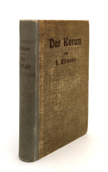Der Koran. Aus dem Arabischen wortgetreu neu übersetzt und mit erläuternden Anmerkungen versehen.