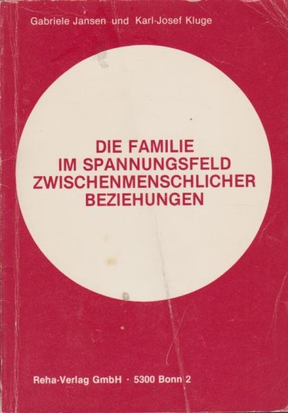 Die Familie im Spannungsfeld zwischenmenschlicher Beziehungen.