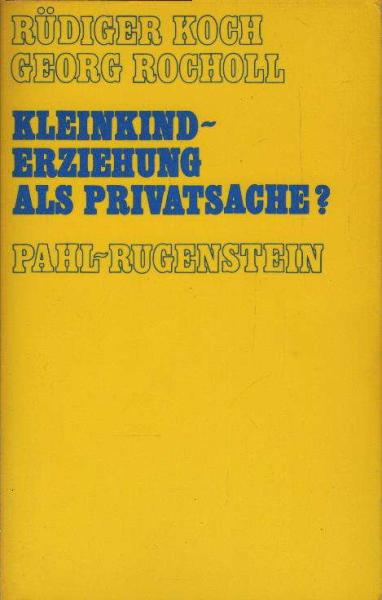 Kleinkinderziehung als Privatsache?.