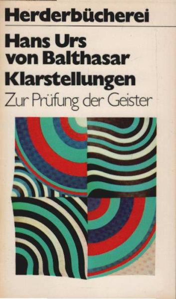 Klarstellungen : zur Prüfung d. Geister.