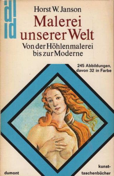 Malerei unserer Welt : von d. Höhlenmalerei bis z. Moderne.