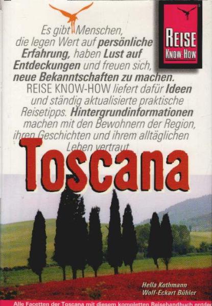 Toscana : [alle Facetten der Toscana mit diesem kompletten Reisehandbuch entdecken].