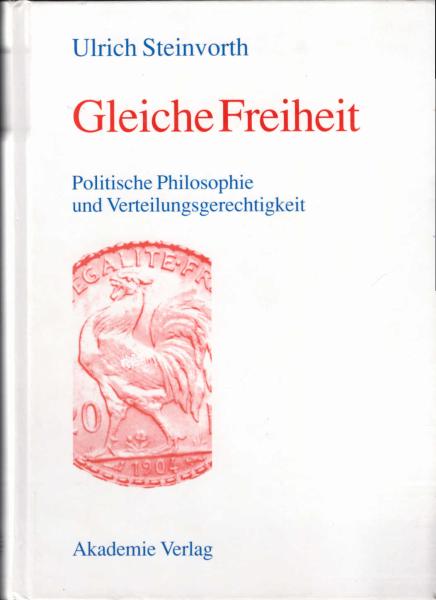 Gleiche Freiheit. Politische Philosophie und Verteilungsgerechtigkeit.